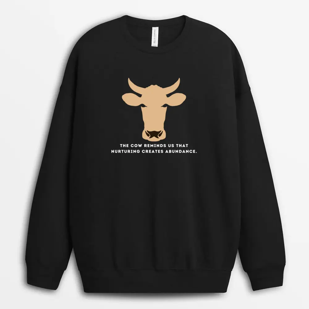 The Cow Reminds Us That Nurturing Creates Abundance Viextee Sweatshirt - Black